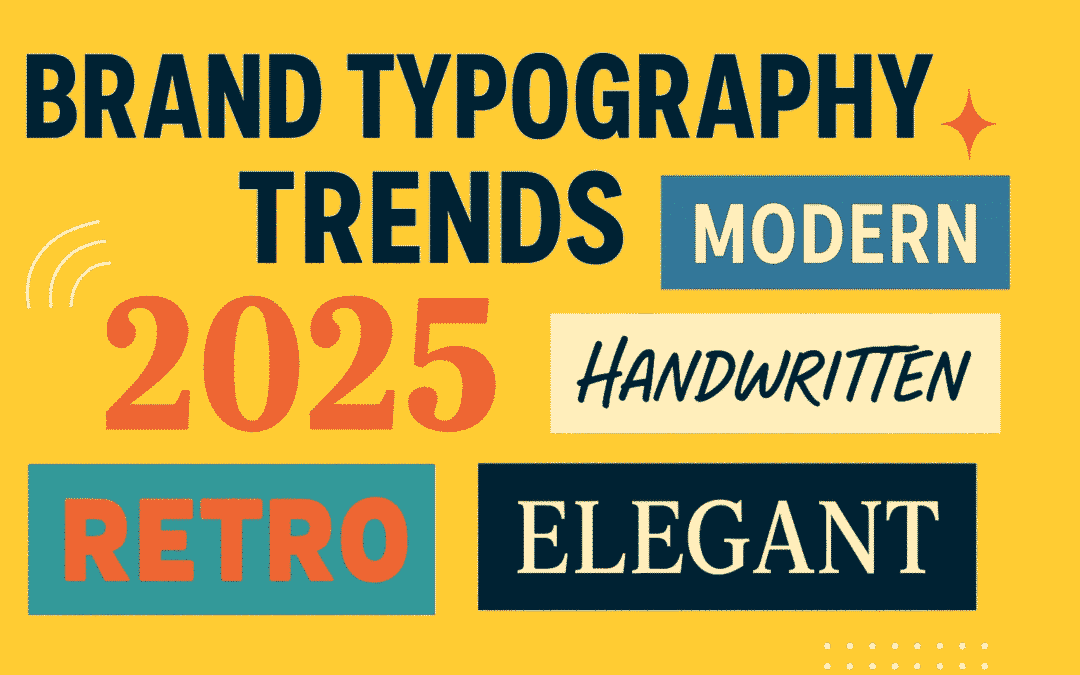 Brand Typography Trends 2025: The Ultimate Guide to Modern Fonts