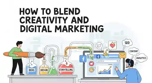 How to blend creativity and digital marketing