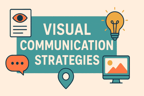 Proven Visual Communication Strategies to Boost Your Brand