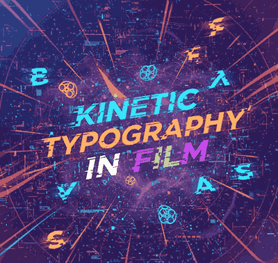 Kinetic Typography in Film