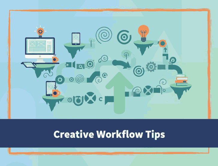 Creative Workflow Tips