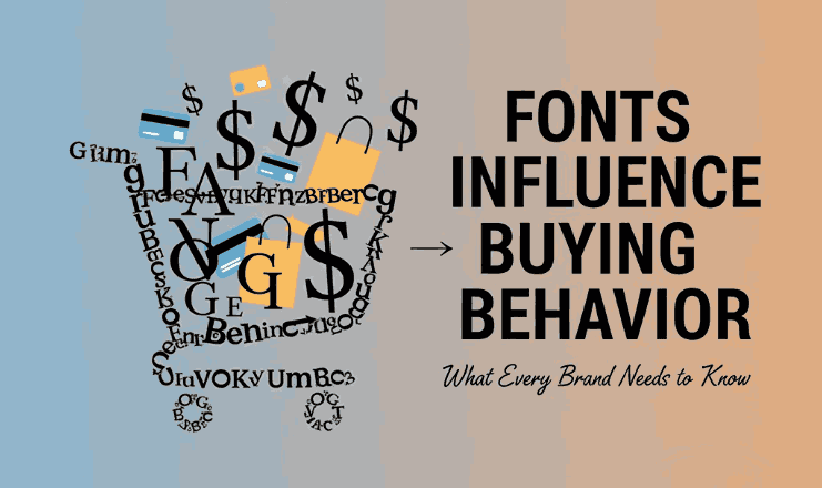 Fonts Influence Buying Behavior: What Every New Brand Needs to Know